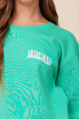 "Bridesmaid" Surf Green Surf Wash Crewneck Sweatshirt